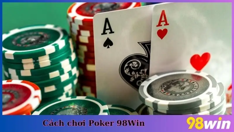 Cách chơi Poker