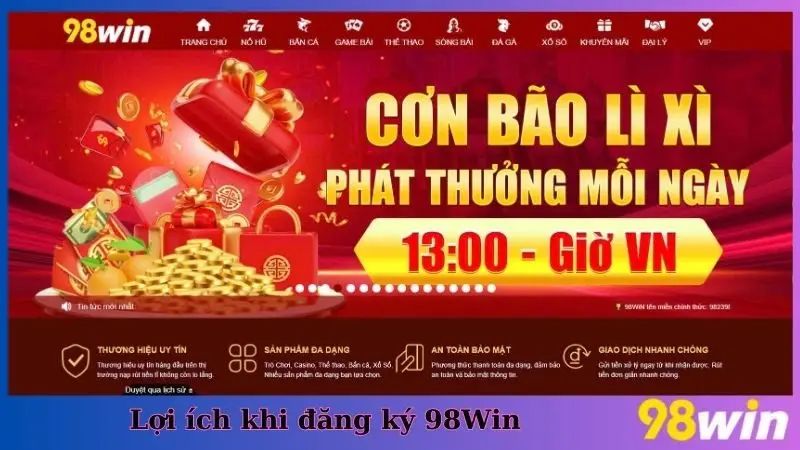 Lợi ích khi đăng ký 98Win
