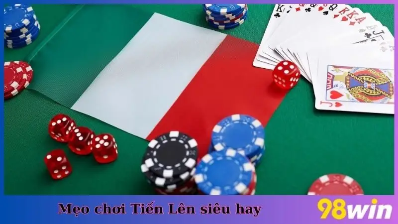Mẹo chơi Tiến Lên siêu hay