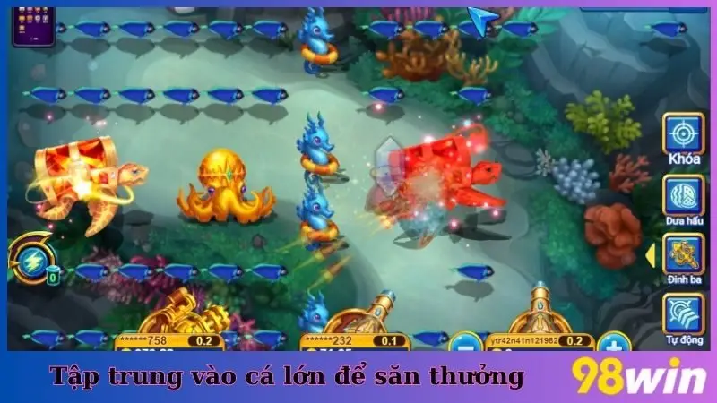 Tập trung vào cá lớn để săn thưởng