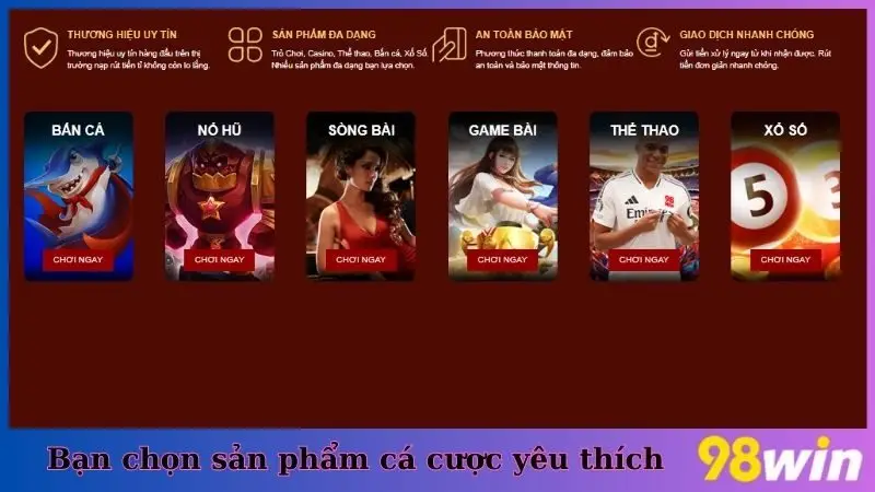 Bạn chọn sản phẩm cá cược yêu thích